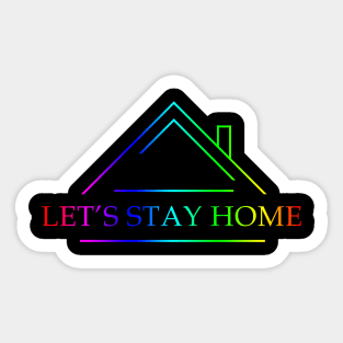 Let's stay home (multicolor text) Sticker